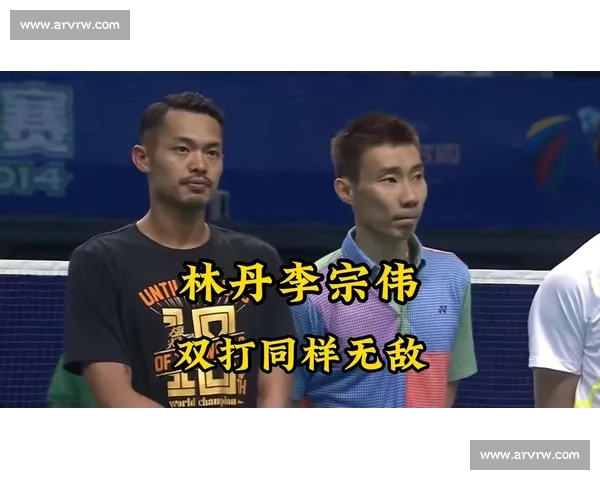 十年世锦赛恩怨回望 林丹与李宗伟如何共同定义羽坛黄金时代 十年世锦赛恩怨回望 林丹与李宗伟如何共同定义羽坛黄金时代